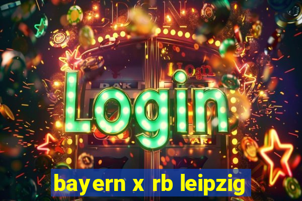 bayern x rb leipzig