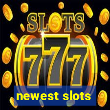 newest slots