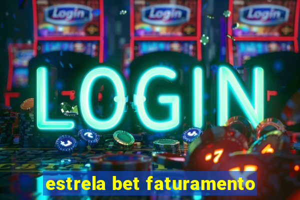 estrela bet faturamento