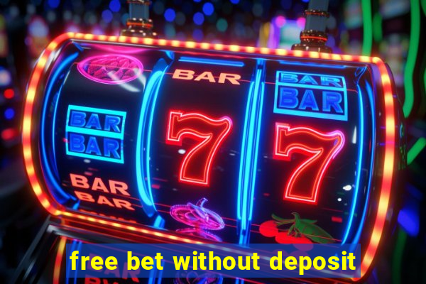 free bet without deposit