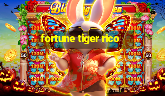 fortune tiger rico