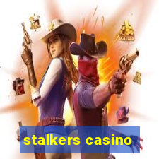 stalkers casino