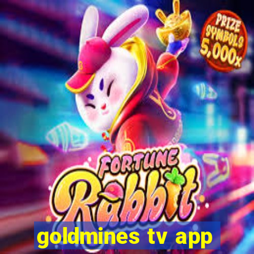 goldmines tv app