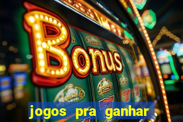 jogos pra ganhar dinheiro de verdade via pix na hora