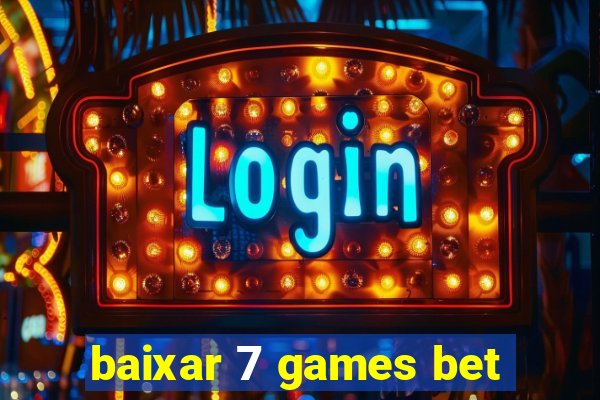 baixar 7 games bet