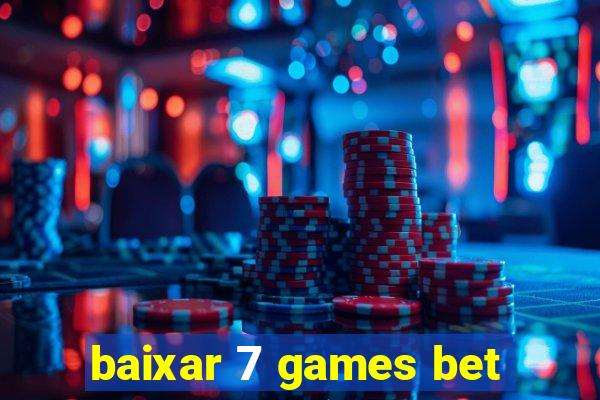 baixar 7 games bet