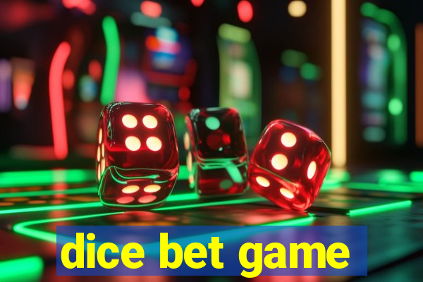 dice bet game