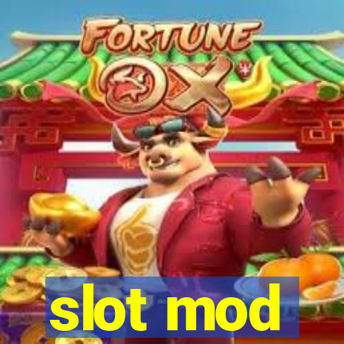 slot mod