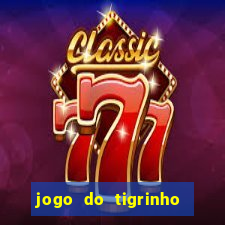 jogo do tigrinho com b么nus gr谩tis