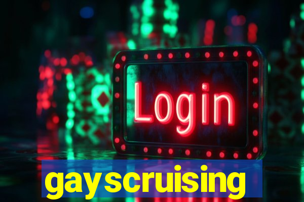 gayscruising