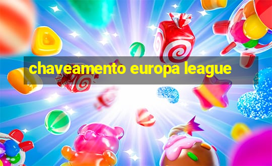 chaveamento europa league