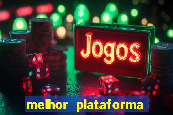 melhor plataforma fortune tiger