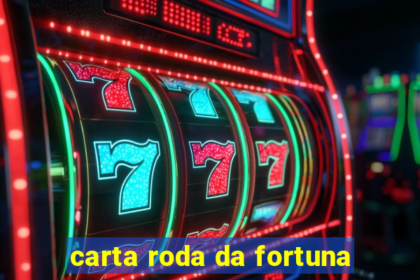 carta roda da fortuna