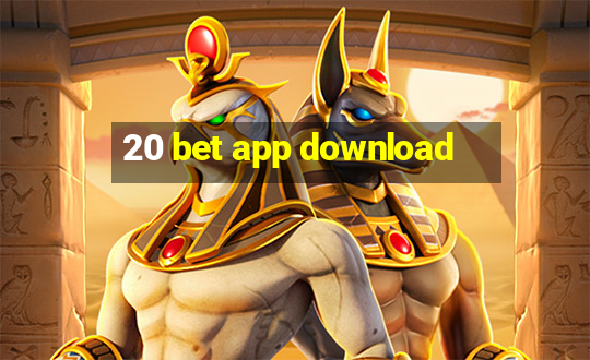 20 bet app download