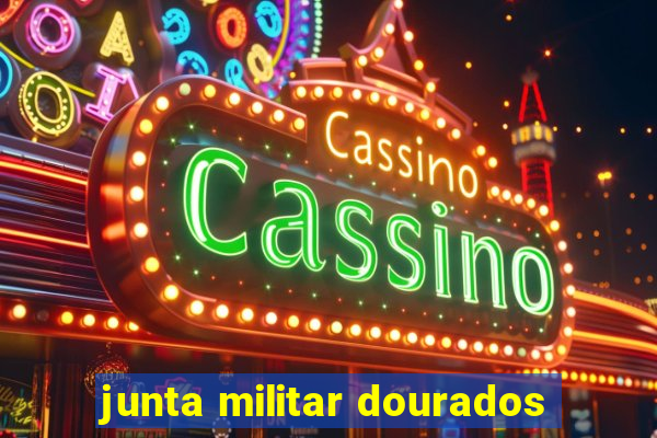 junta militar dourados