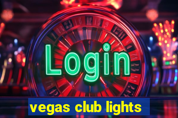 vegas club lights