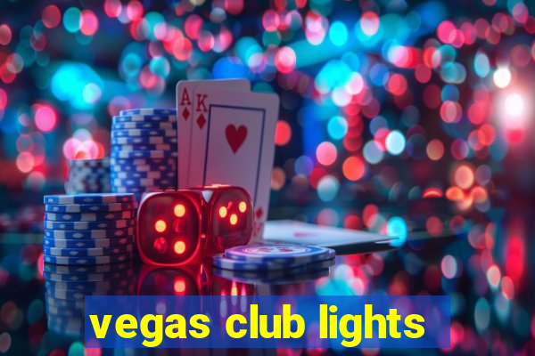 vegas club lights