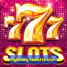 lightning roulette slot