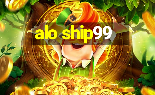 alo ship99