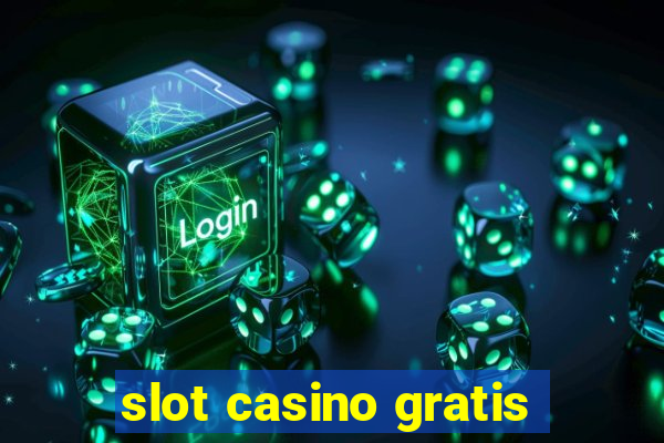 slot casino gratis