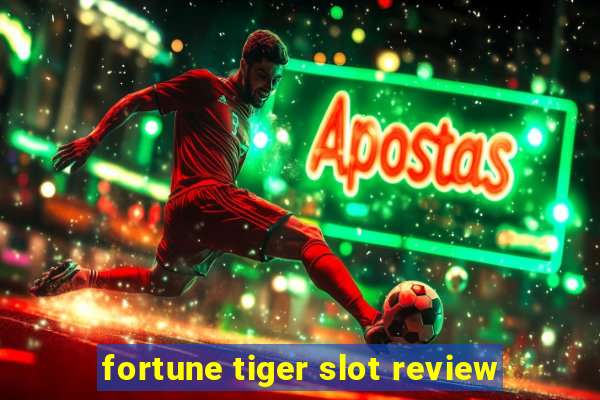 fortune tiger slot review