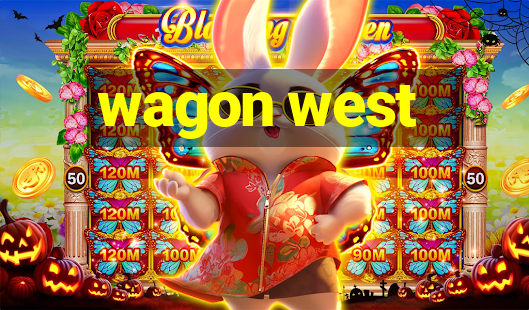 wagon west