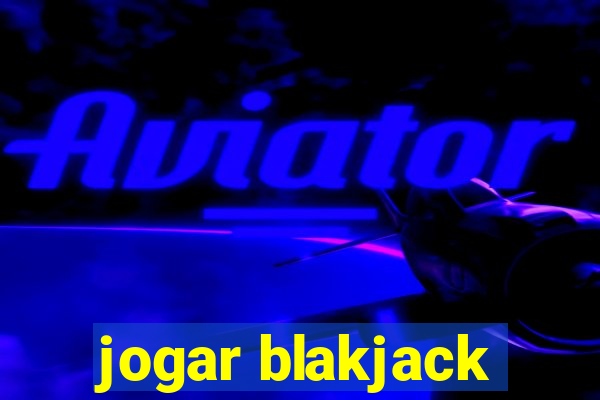 jogar blakjack