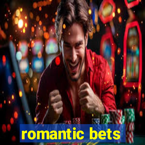 romantic bets