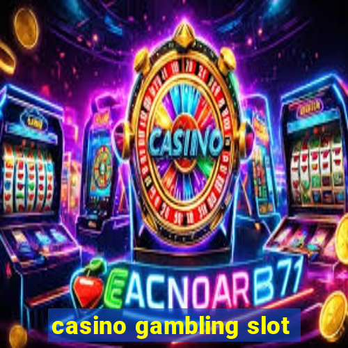 casino gambling slot