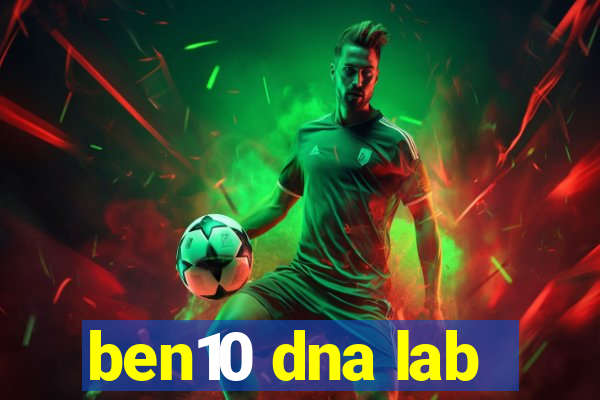 ben10 dna lab