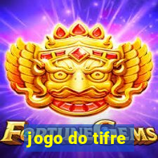 jogo do tifre