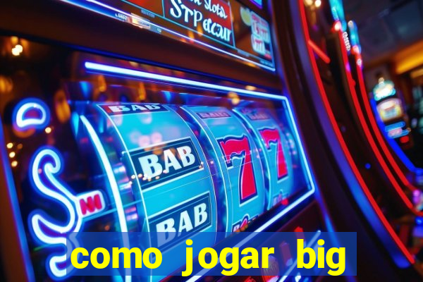 como jogar big bass splash