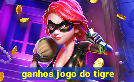 ganhos jogo do tigre