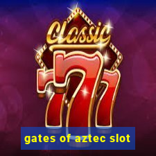 gates of aztec slot