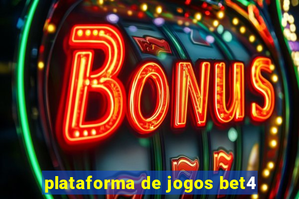 plataforma de jogos bet4