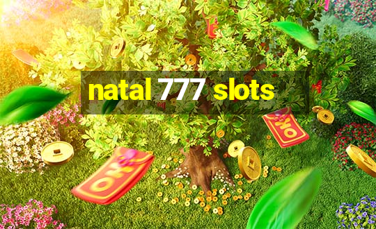 natal 777 slots