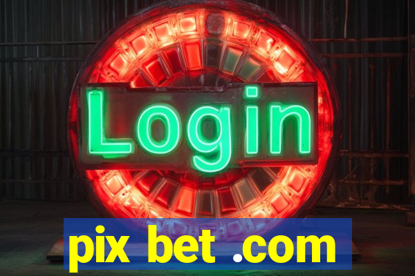 pix bet .com