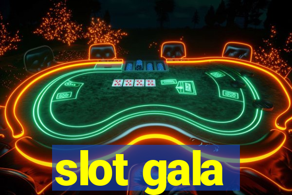 slot gala