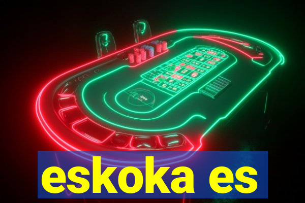 eskoka es