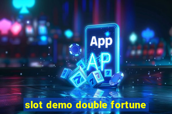 slot demo double fortune