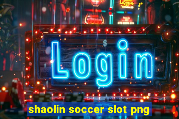 shaolin soccer slot png