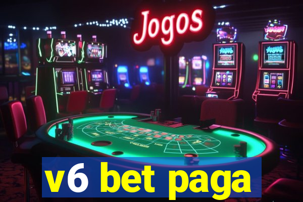 v6 bet paga