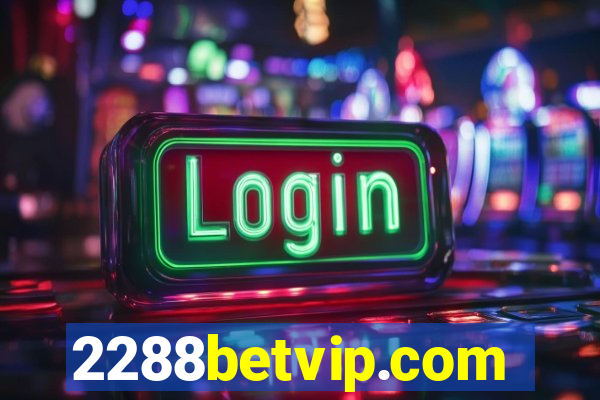 2288betvip.com