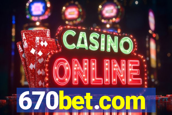 670bet.com