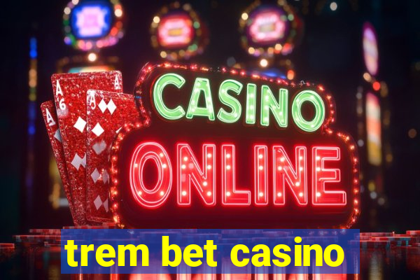 trem bet casino