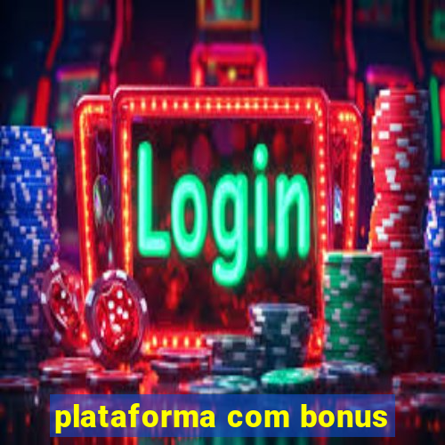 plataforma com bonus