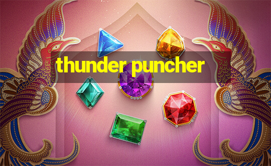 thunder puncher