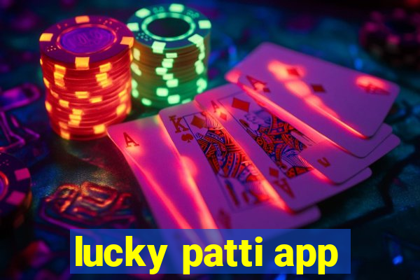 lucky patti app