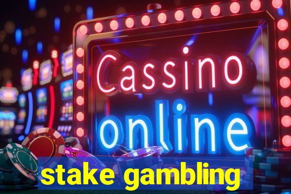 stake gambling