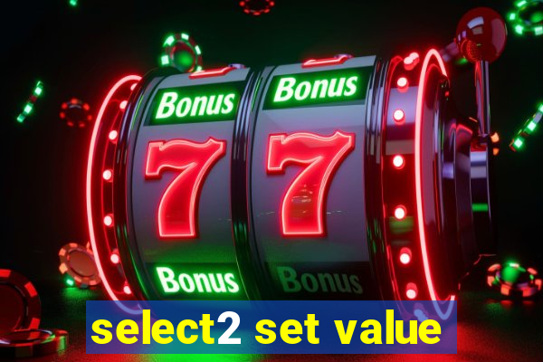 select2 set value